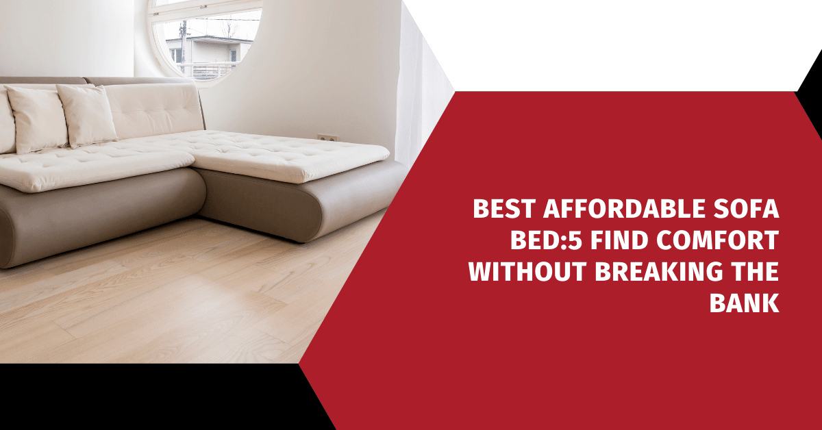 Best Affordable Sofa Bed